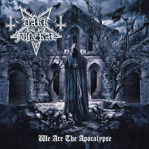 Dark Funeral : We Are the Apocalypse